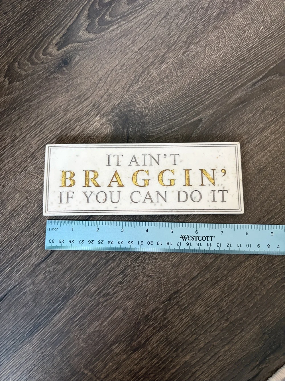 Rustic White & Gold 'It Ain't Braggin'' Wall Sign - Home Wall Decor
